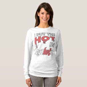 I Put The Hot In Psychotic T-Shirt