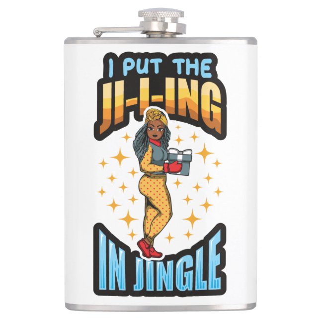 I Put The Jingle In Jingle Christmas Pajama Melani Hip Flask (Front)