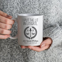 I Put The Lit In Litigation Law Lawyer Graduation