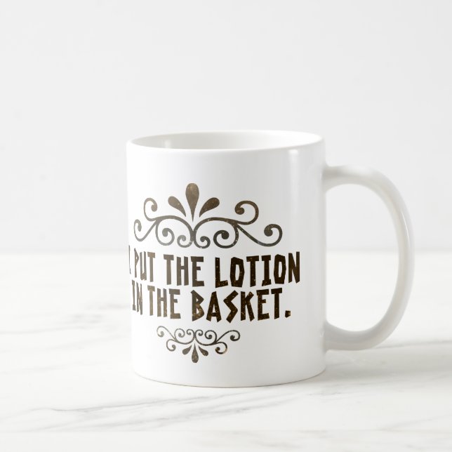 I put the lotion in the basket coffee mug (Right)