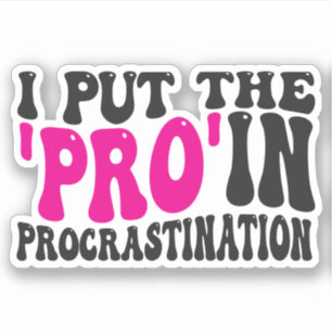 I put the 'PRO' in... Custom-Cut Vinyl Sticker