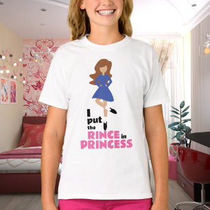 I Put the Rince in Princess Brown Hair Irish Dance T-Shirt