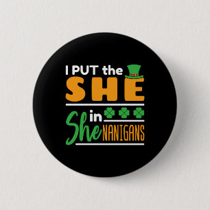 I Put The She In Shenanigans St Patrick'S Day 6 Cm Round Badge