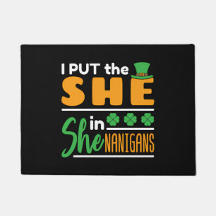 I Put The She In Shenanigans St Patrick'S Day Doormat