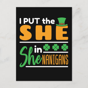 I Put the She in Shenanigans St Patricks Women  Postcard