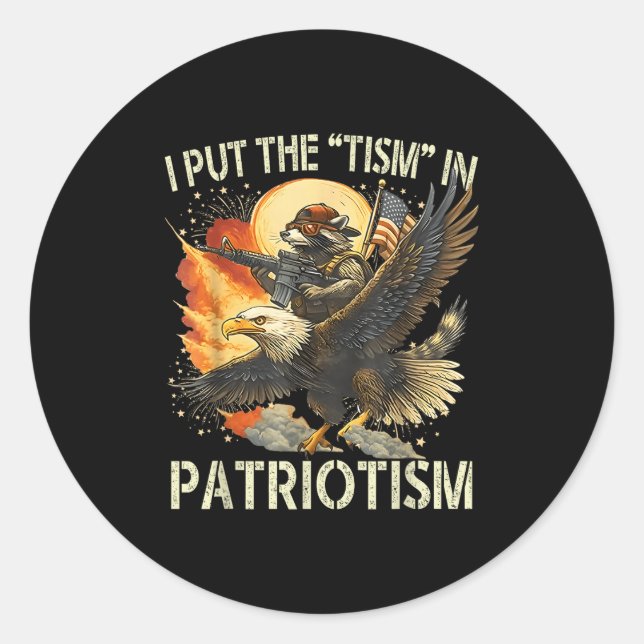 I Put The “tism” In Patriotism Retro Eagle Racoon Classic Round Sticker (Front)
