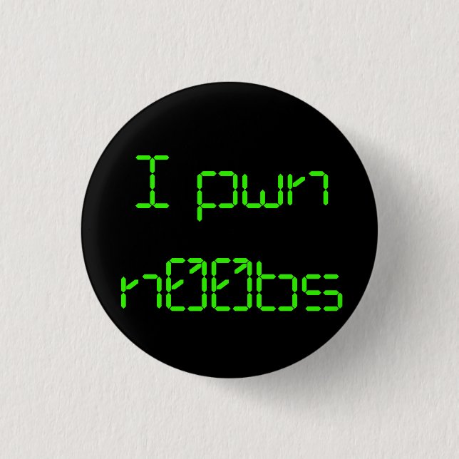 I pwn n00bs 3 cm round badge (Front)