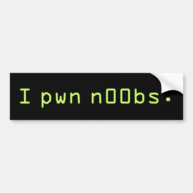I pwn n00bs. bumper sticker (Front)