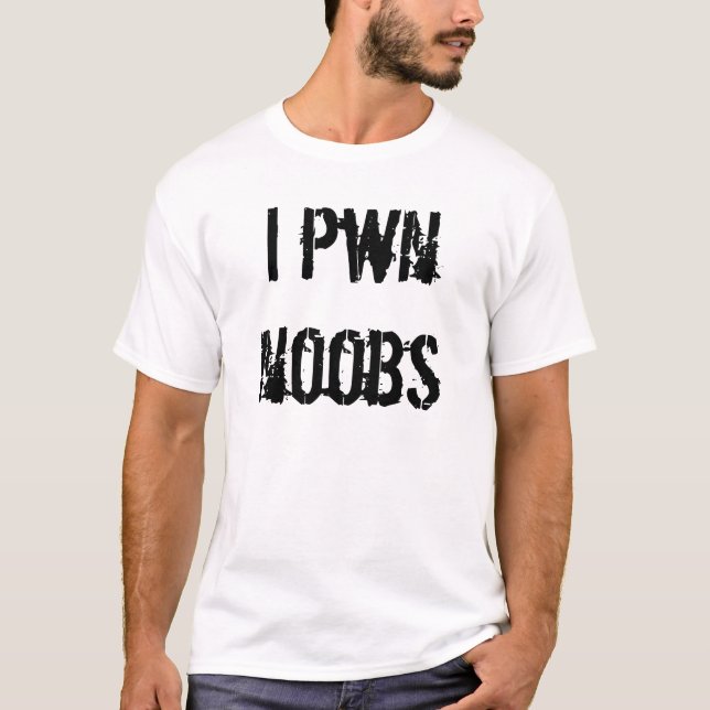 i pwn noobs T-Shirt (Front)