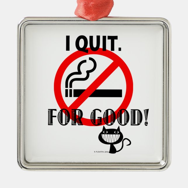 I Quit Metal Ornament (Front)