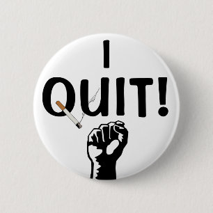 I Quit! Smoking 6 Cm Round Badge
