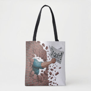 I Quit Tote Bag