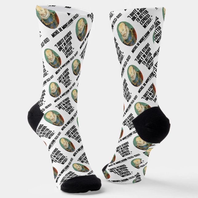 I Quote Others Better Express Myself de Montaigne Socks (Angled)