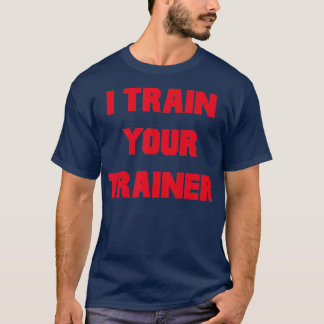 I rain Your rainer Funny Workout Fitness  T-Shirt