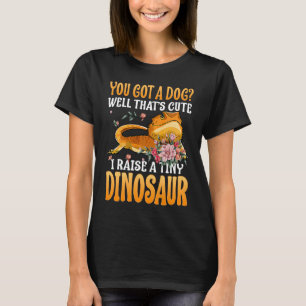 I Raise A Tiny Dinosaur Bearded Dragon Pet Reptile T-Shirt
