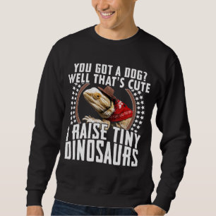 I Raise A Tiny Dinosaurs Bearded Dragon Mom Sweatshirt