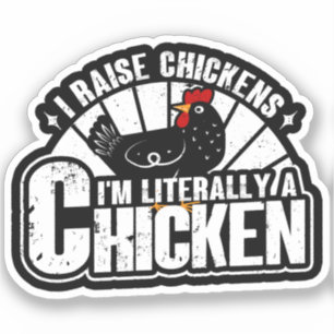 I Raise Chickens, Funny Chicken Owner Farmer Gifts