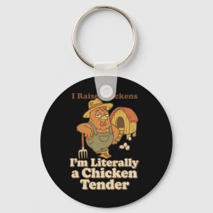 I Raise Chickens I’m Literally A Chicken Tender, H Key Ring