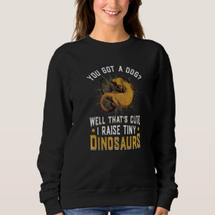 I Raise Tiny Dinosaurs Bearded Dragon Sweatshirt