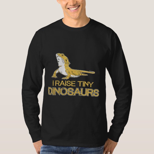   I Raise Tiny Dinosaurs Bearded Dragon       T-Shirt (Front)