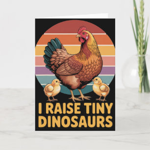 I Raise Tiny Dinosaurs Chicken Lover Funny Farmer  Card