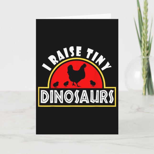 I Raise Tiny Dinosaurs Funny Chicken Farmer Gift W Card (Front)