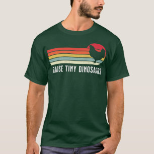 I Raise Tiny Dinosaurs Funny Retro Chicken Gift T-Shirt