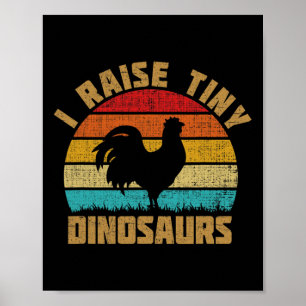 I Raise Tiny Dinosaurs Vintage Retro Chicken Silho Poster