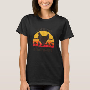 I Raise Tiny Dinosaurs Women Girls Chicken Meme T-Shirt