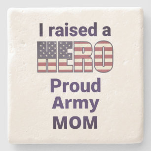 I RAISED A HERO PROUD ARMY MOM USA Flag Art Stone Coaster