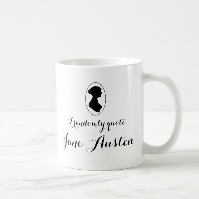 I randomly quote Jane Austen Coffee Cup (Right)