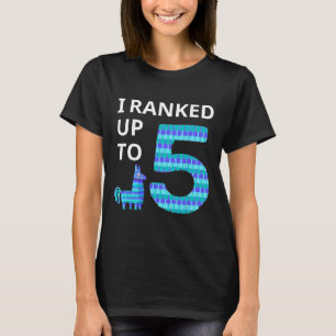 I Ranked Up To 5 Birthday Video Game Llama Piñata T-Shirt