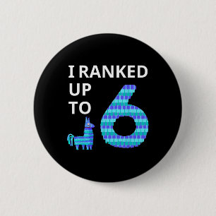 I Ranked Up To 6 Birthday Video Game Llama Piñata Cm Round Badge