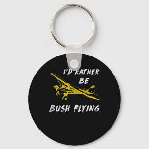 I Rather Be Bush Flying Pilot Lover Costume Gift Key Ring