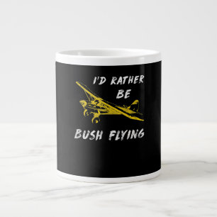 I Rather Be Bush Flying Pilot Lover Costume Gift Large Coffee Mug