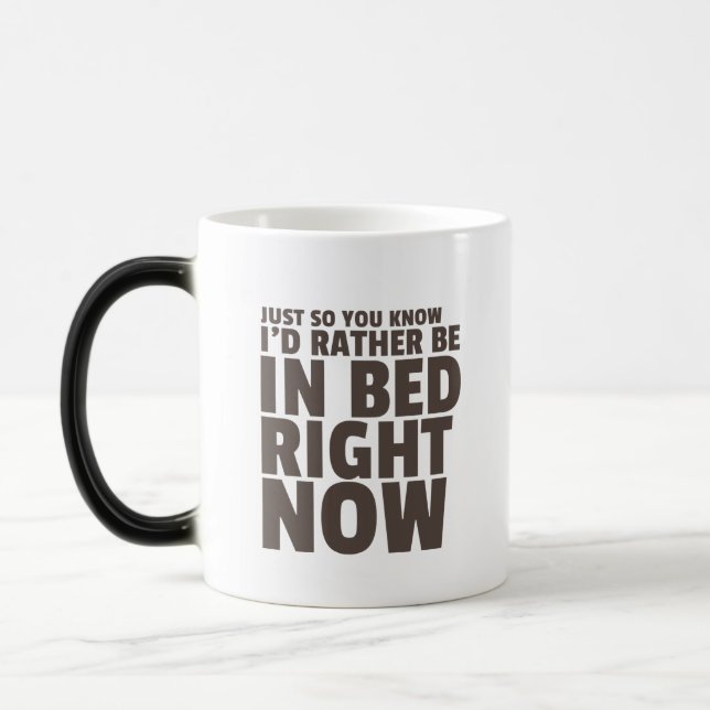 I Rather Be in Bed Right Now Funny Mug (Left)