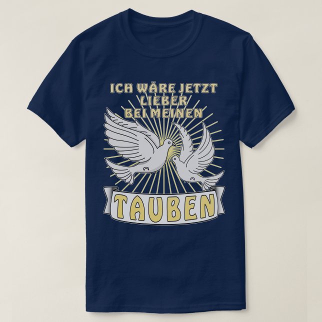 I RATHER BE WITH MY PIGEONS T-Shirt (Design Front)