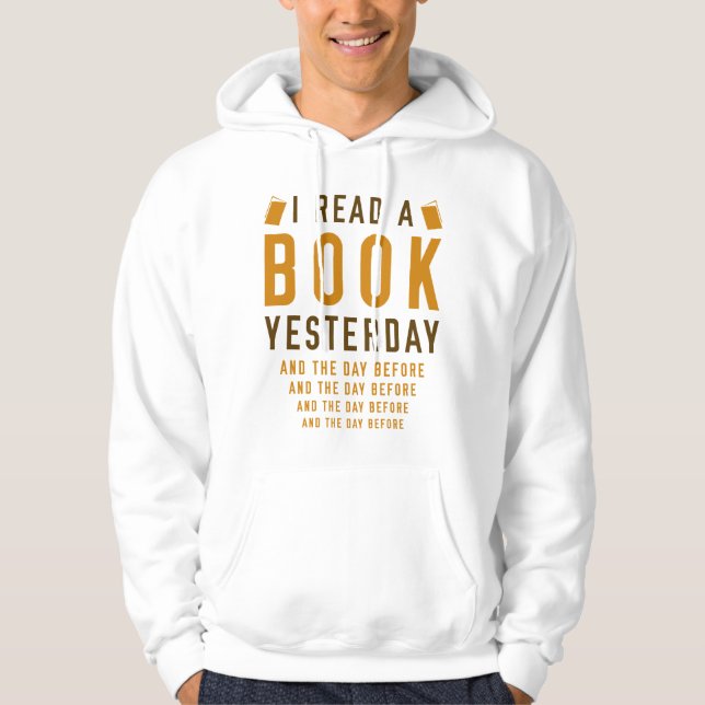I Read A Book Yesterday Hoodie (Front)