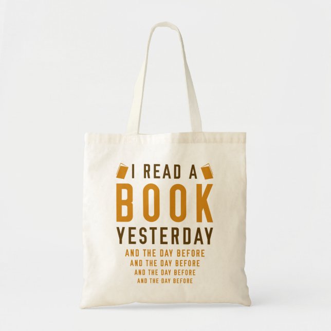 I Read A Book Yesterday Tote Bag (Front)