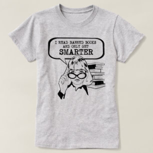 I read banned books and only get smarter T-Shirt