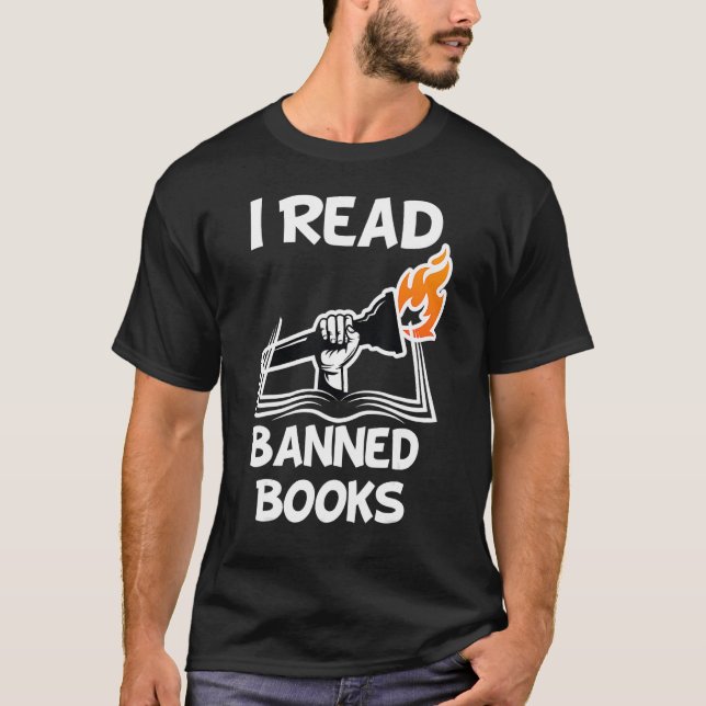 I Read Banned Books Avid Readers Bibliophile Book  T-Shirt (Front)