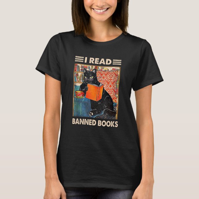 I Read Banned Books  Black Cat Reader Bookworm Wom T-Shirt (Front)