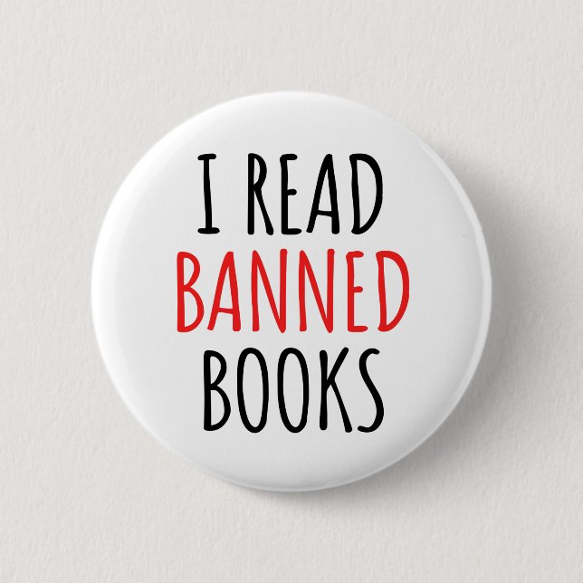 I Read Banned Books Funny Quote  6 Cm Round Badge (Front)