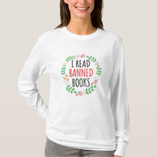 I Read Banned Books Funny Quote T-Shirt