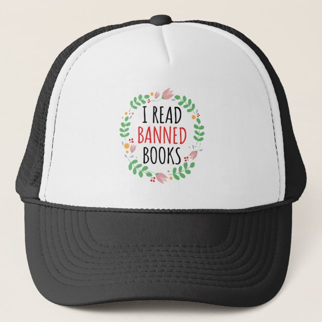 I Read Banned Books Funny Quote Trucker Hat (Front)