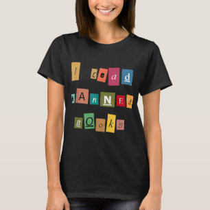 I Read Banned Books - Funny Reader T-Shirt