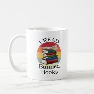 I Read Banned Books Librarian Bookworm Book Reader Coffee Mug