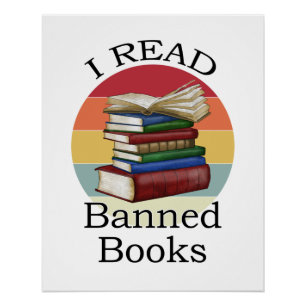 I Read Banned Books Librarian Bookworm Book Reader Poster