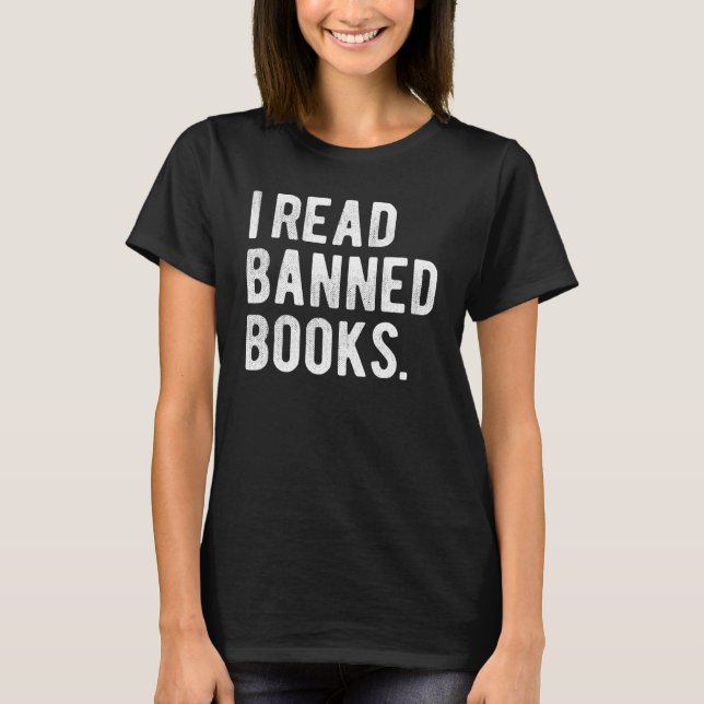 I Read Banned Books Librarians Banned Books Bookwo T-Shirt (Front)