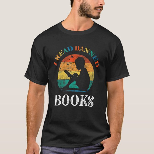 I Read Banned Books  Reader  Bookworm T-Shirt (Front)